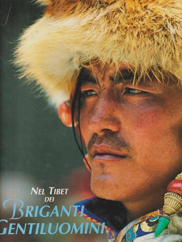 Nel Tibet dei briganti gentiluomini