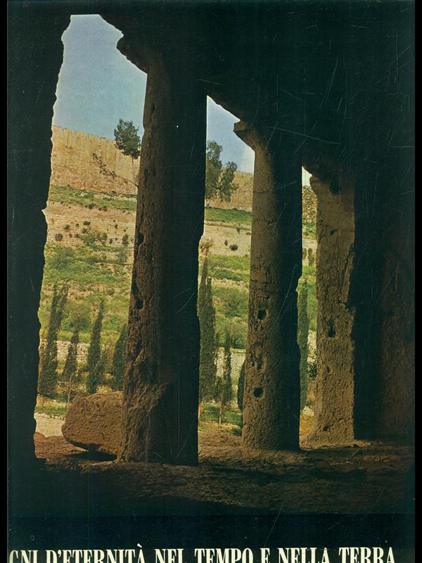 Segni d'eternità nel tempo e nella terra