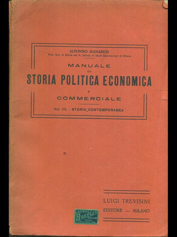 Manuale di Storia Politica Economica e Commerciale. Vol. III: storia contemporanea