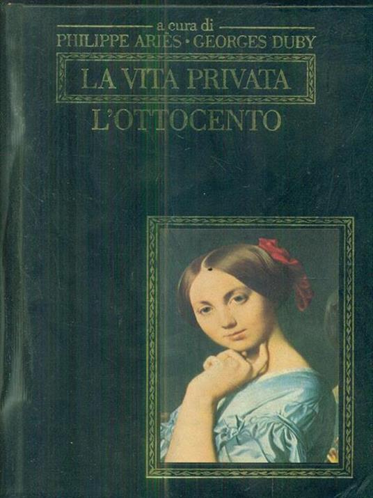 La vita privata L'ottocento - Phillippe Ariès - copertina