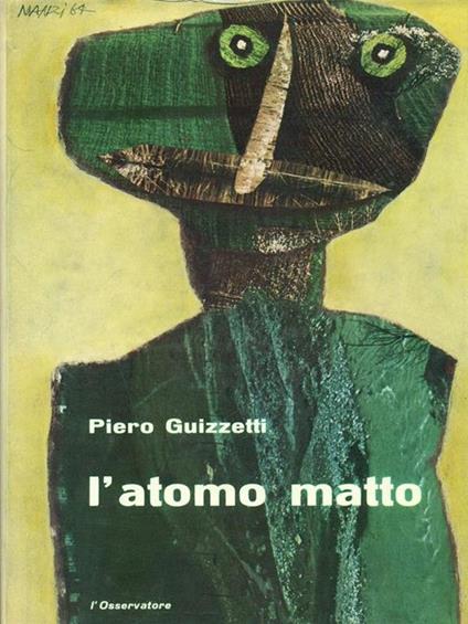 L' atomo matto - Piero Guizzetti - copertina