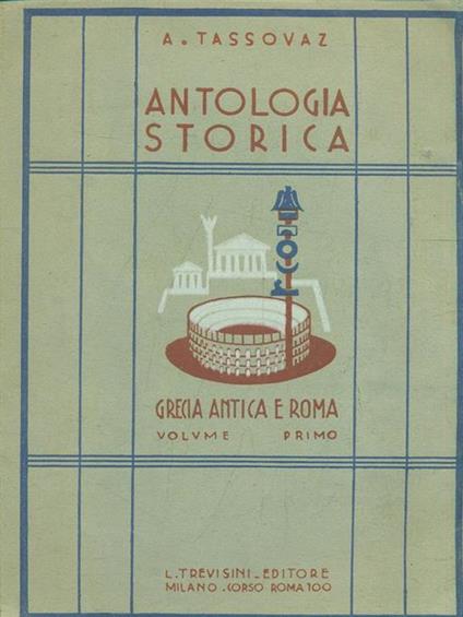 Antologia storica Vol. 1: Grecia Antica e Roma - A. Tassovaz - copertina