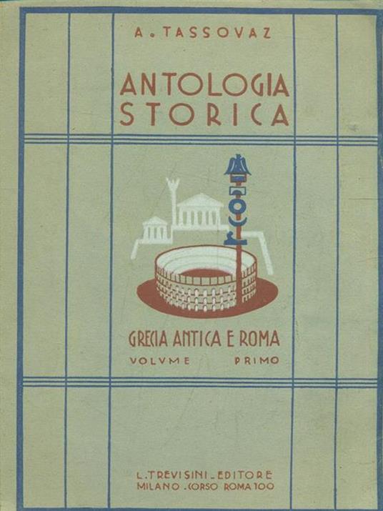 Antologia storica Vol. 1: Grecia Antica e Roma - A. Tassovaz - copertina