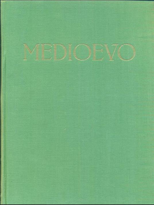 Storia universale dell'arte. Medioevo tomo primo e secondo - Eva Tea - copertina