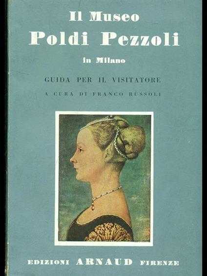 Il Museo Poldi Pezzoli in Milano - Franco Russoli - copertina