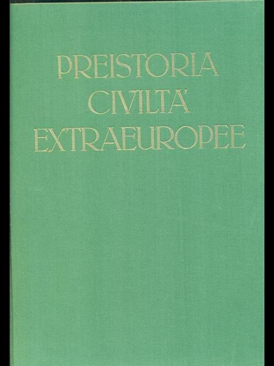 Preistoria civilta extraeuropee - Eva Tea - copertina