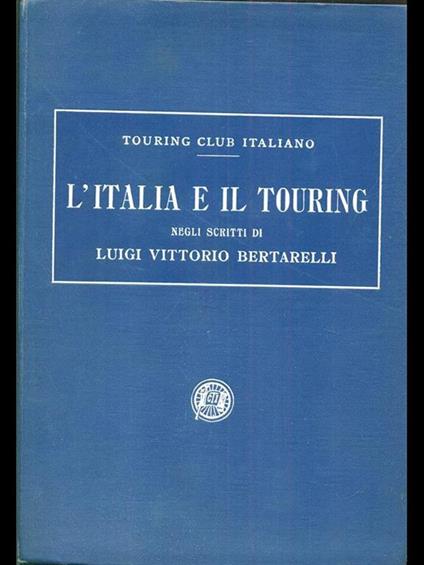 L' Italia e il touring negli scritti di Luigi Vittorio Bertarelli  - copertina