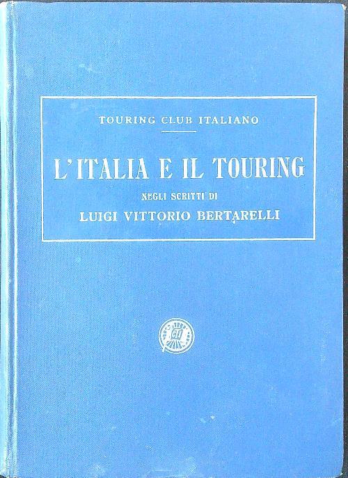 L' Italia e il touring negli scritti di Luigi Vittorio Bertarelli 