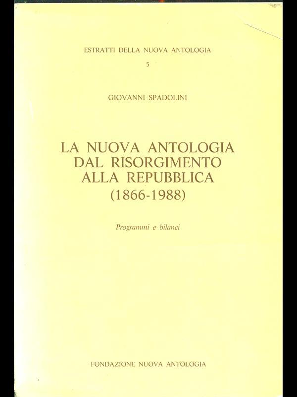 La nuova antologia dal risorgimento alla repubblica 1866-1988