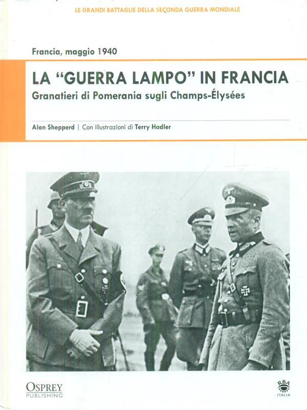 Francia, maggio 1940 - La Guerra lampo in Francia