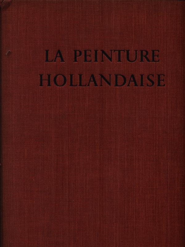 La Peinture Hollandaise