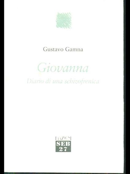 Giovanna. Diario di una schizofrenica - Gustavo Gamna - copertina