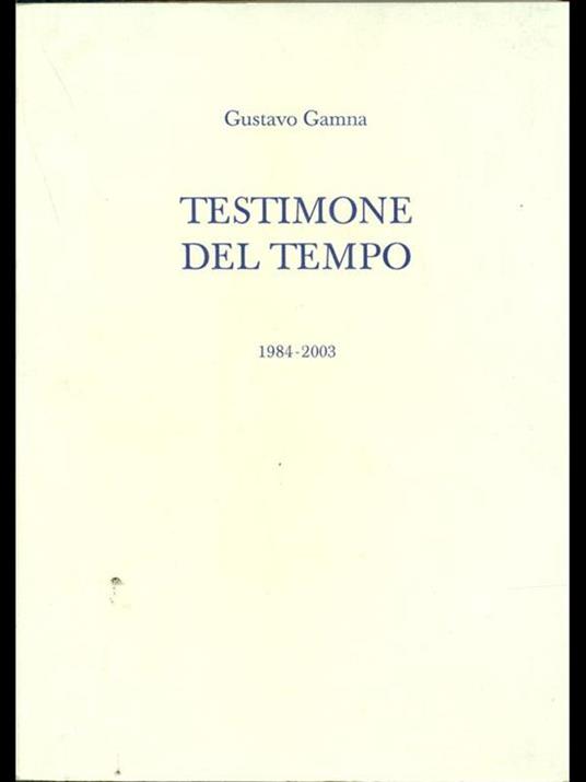 Testimone del tempo - Gustavo Gamna - copertina