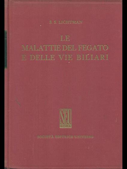 Le malattie del fegato e delle vie biliari 2 vll - S. S. Lichtman - copertina