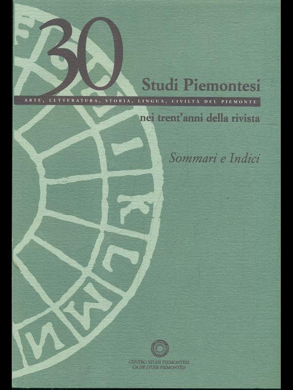 Sommari e indici. Studi Piemontesi nei trent'anni della rivista