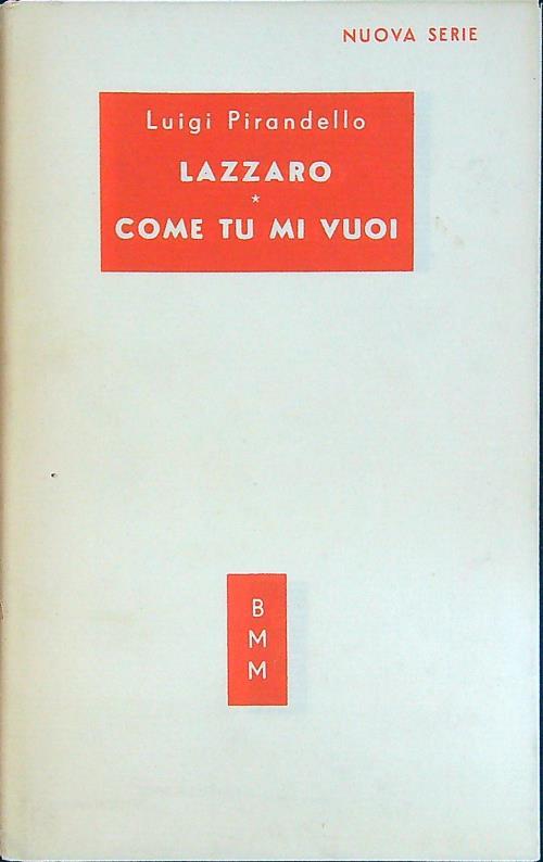 Lazzaro. Come tu mi vuoi