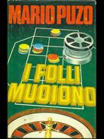 I folli muoiono