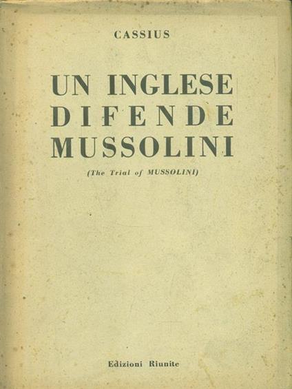 Un inglese difende Mussolini - Cassius - copertina