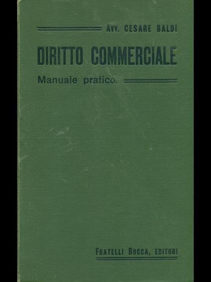 Diritto commerciale. Manuale pratico - Cesare Baldi - copertina