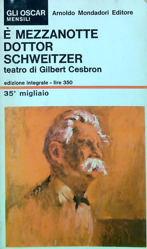 É mezzanotte Dottor Schweitzer