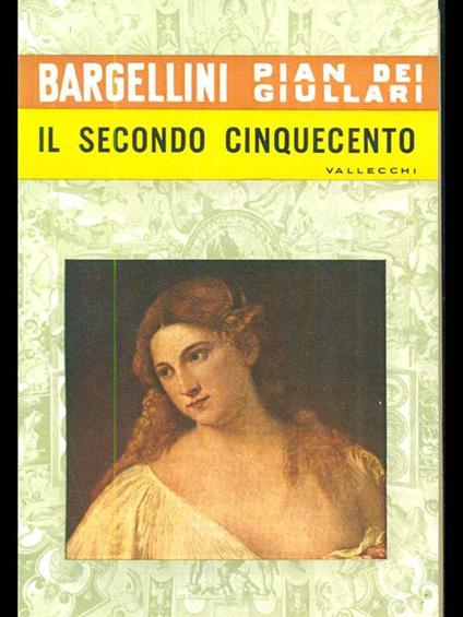 Pian dei giullari. Il secondo Cinquecento - Piero Bargellini - copertina