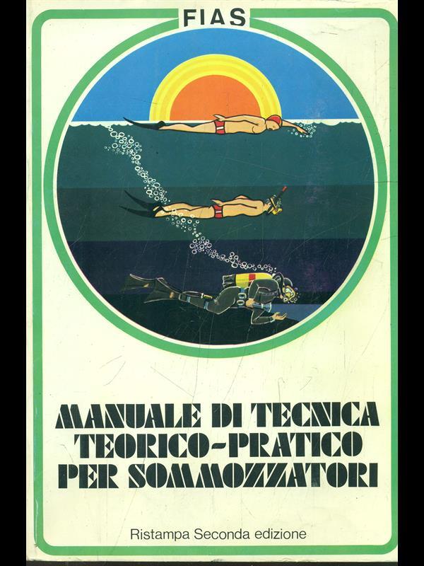 Manuale di tecnica teorico-pratico per sommozzatori