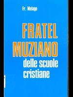 Fratel Muziano delle scuole cristiane