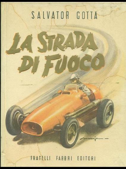 La strada di fuoco - Salvatore Gotta - copertina
