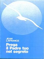 Prega il Padre tuo nel segreto