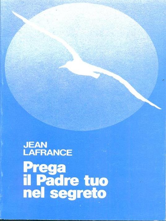 Prega il Padre tuo nel segreto - Jean Lafrance - copertina