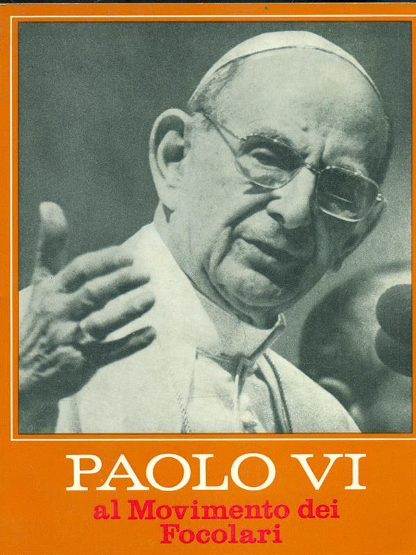 Paolo VI al movimento dei focolari