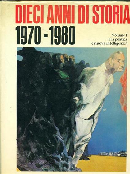 Dieci anni di storia 1970-1980. 4 volumi - copertina