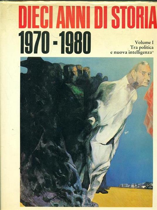 Dieci anni di storia 1970-1980. 4 volumi - copertina