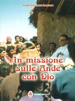 In missione sulle Ande con Dio