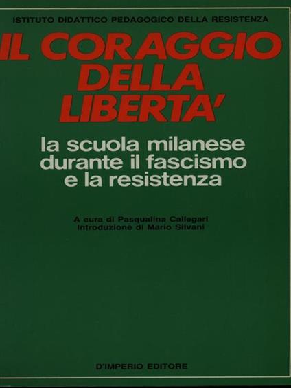 Il coraggio della libertà - Pasqualina Callegari - copertina