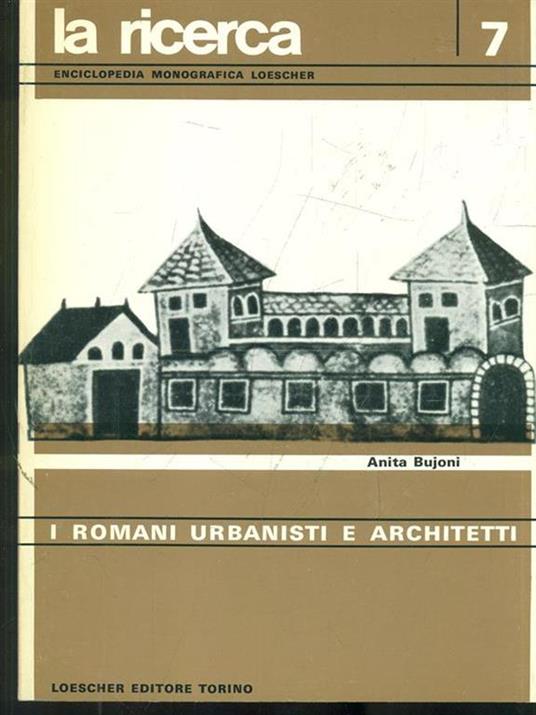 I Romani urbanisti e architetti - Anita Bujoni - copertina