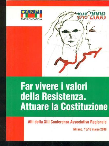 Far vivere i valori della Resistenza. attuare la Costituzione - copertina