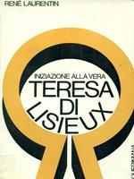 Iniziazione alla vera Teresa di Lisieux