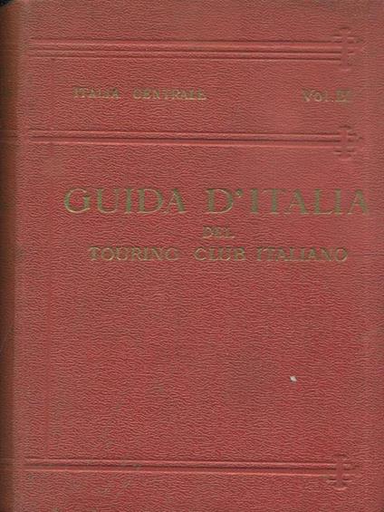 Italia Centrale Vol. 4 - Luigi V. Bertarelli - copertina