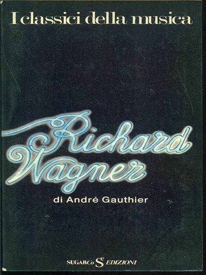 Richard Wagner - André Gauthier - copertina