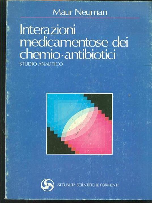 Interazioni medicamentose dei chemio-antibiotici - Maur Newman - copertina