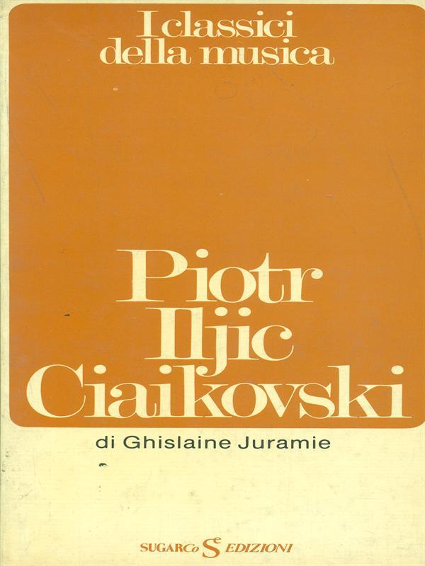 Piotr Iljic Ciaikovski