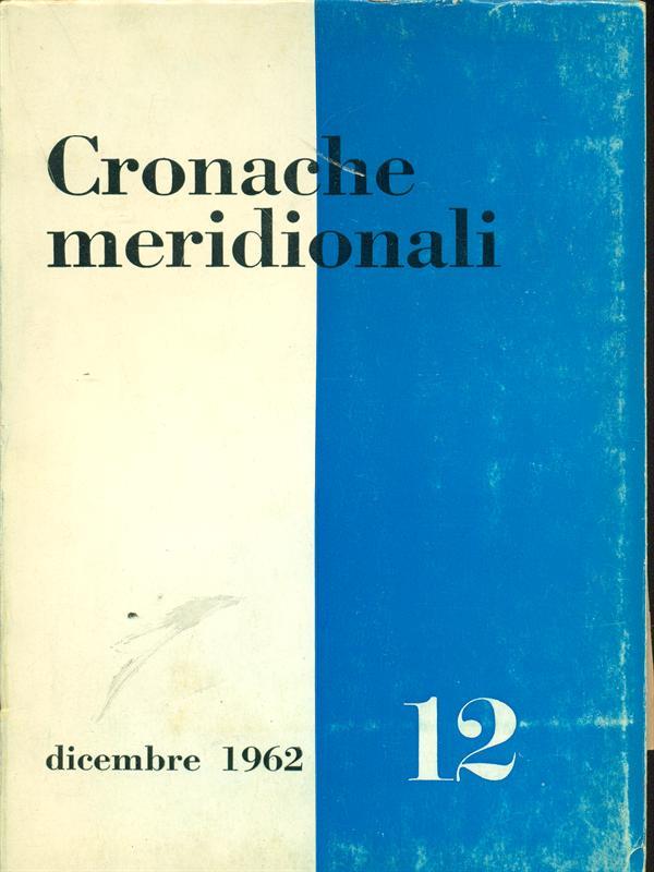 Cronache meridionali n. 12 dicembre 1962