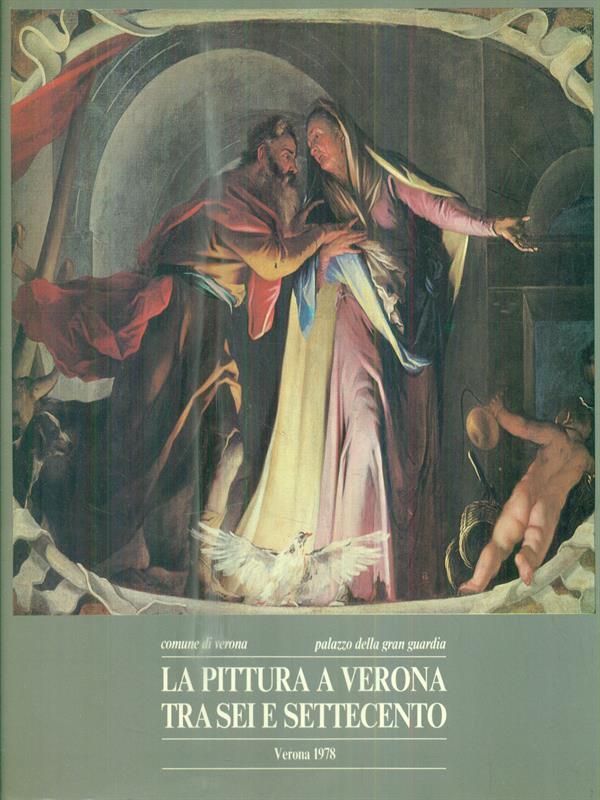 La pittura a Verona tra Sei e Settecento