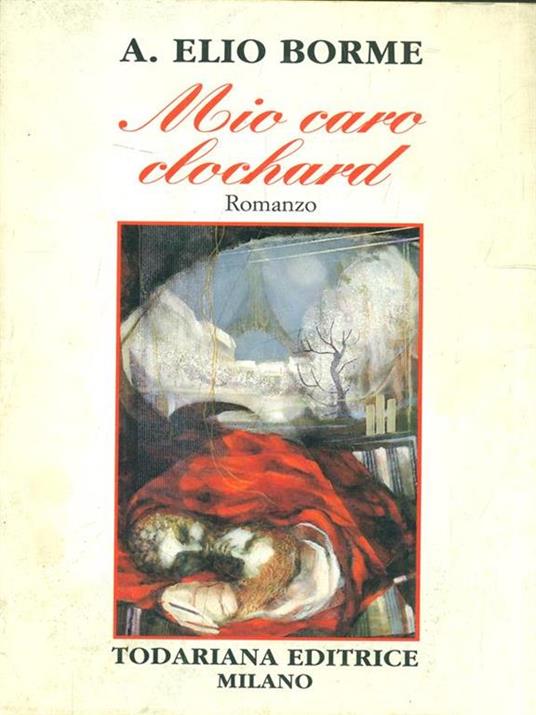Mio caro caro clochard - Anton Elio Borme - copertina