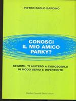Conosci il mio amico Parky?