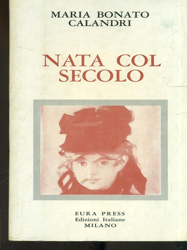 Nata col secolo