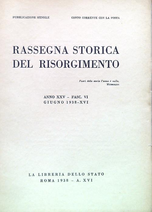 Rassegna storica del Risorgimento anno XXVfasc. VI giugno 1938