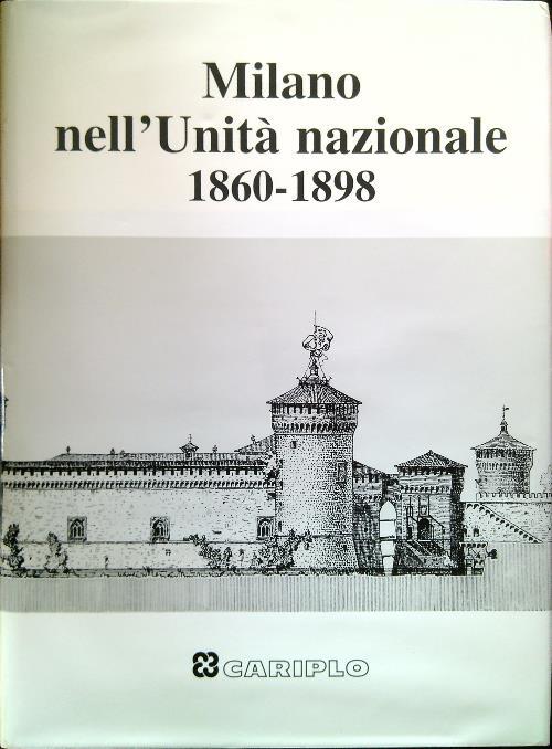 Milano nell'Unità nazionale 1860-1898