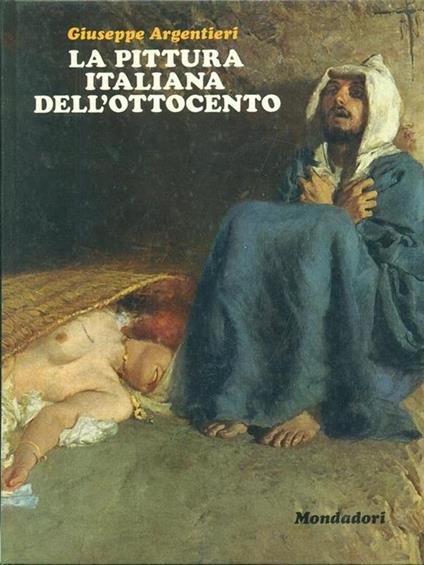La pittura italiana nell'Ottocento - Giuseppe Argentieri - copertina